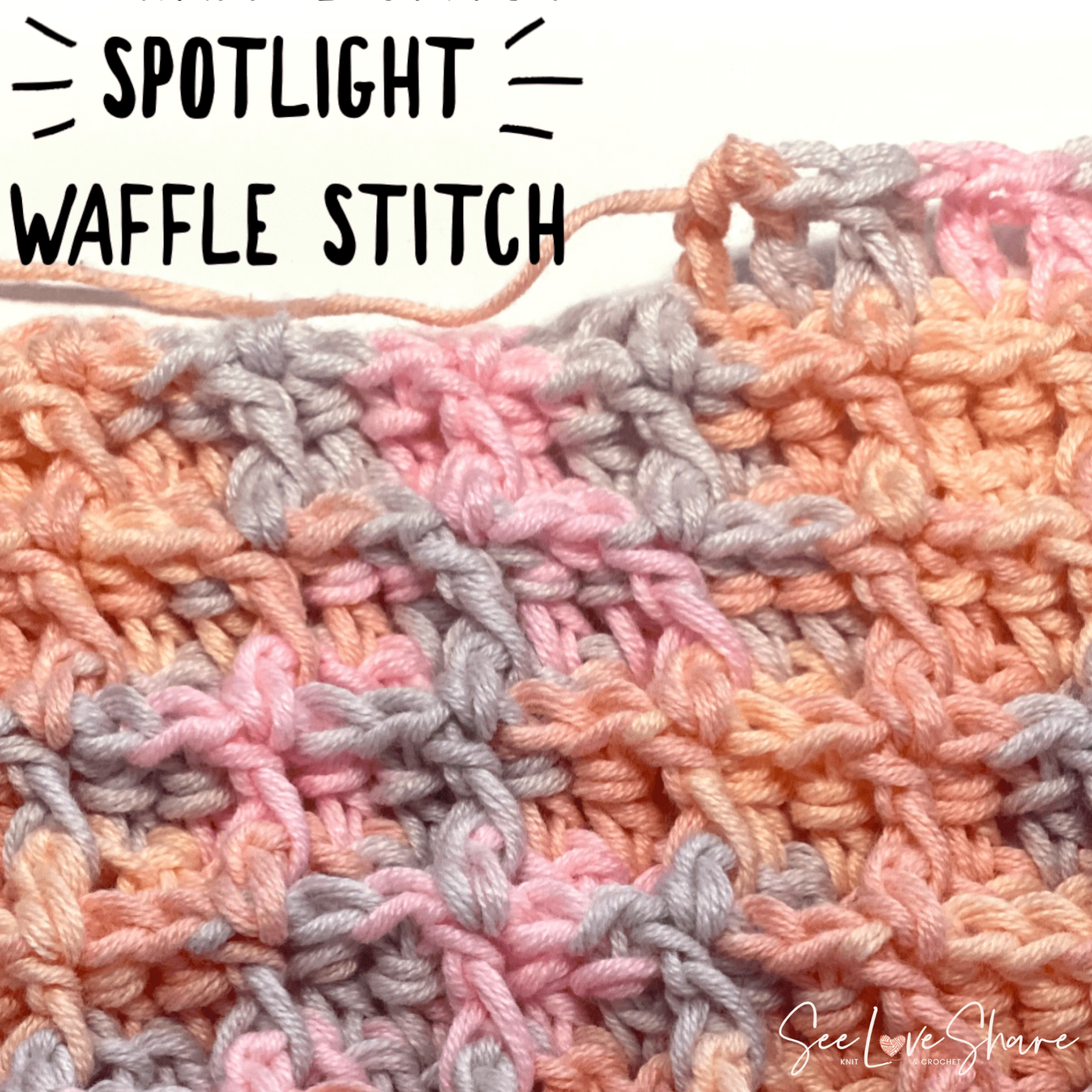 Spotlight Stitch: Waffle Stitch and Video Tutorial (Crochet)
