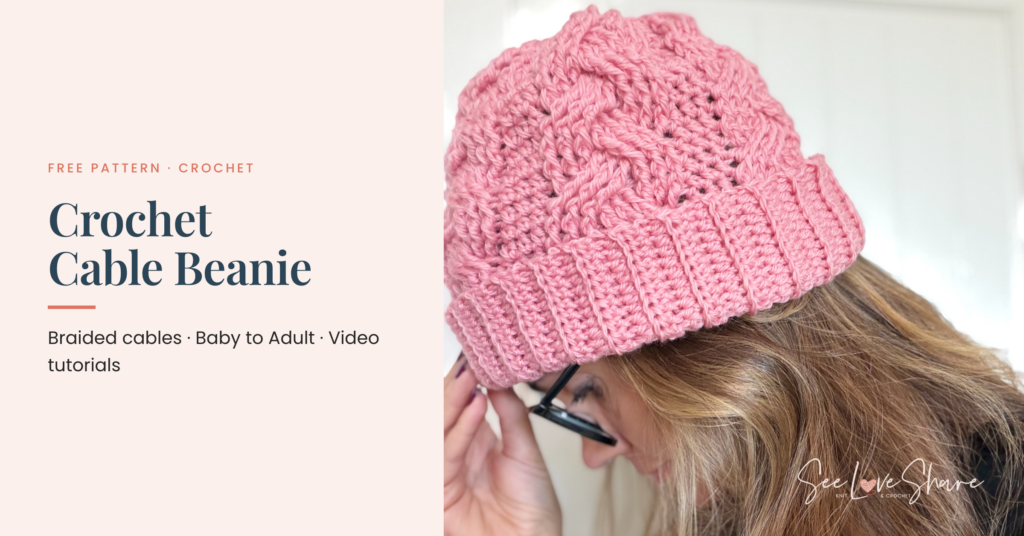 Free crochet cable beanie pattern with braided cables and a fold-up ribbed cuff